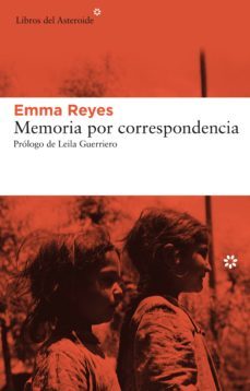 memoria por correspondecia (ebook)-emma reyes-9788416213313