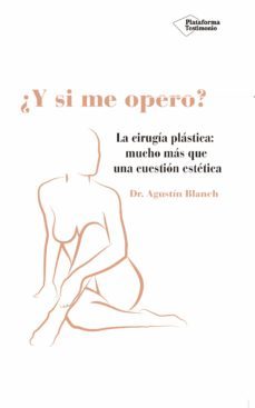 y si me opero?-agusti blanch-9788416429813