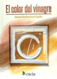 el color del vinagre-marisol bethencourt trujillo-9788416479313