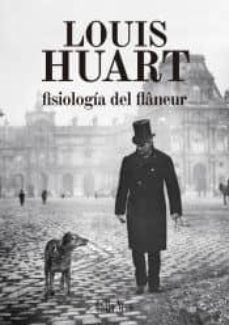 fisiología del flanêur-louis huart-9788416529513