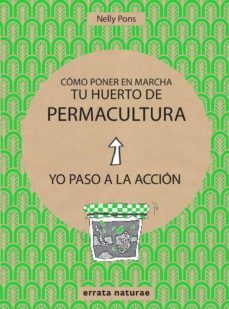 como poner en marcha tu huerto de permacultura-nelly pons-9788416544813