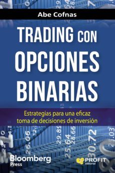 trading con opciones binarias: estrategias para una eficaz toma de decisiones de inversion-9788416583713