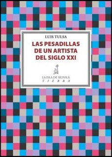 las pesadillas de un artista del siglo xxi-luis tulsa-9788416682713