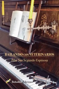 bailando con veterinarios (ebook)-pilar san segundo espinosa-9788416797813