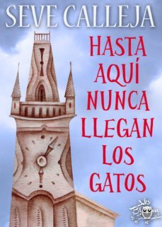 hasta aqui nunca llegan los gatos (ebook)-severino calleja perez-9788416873913