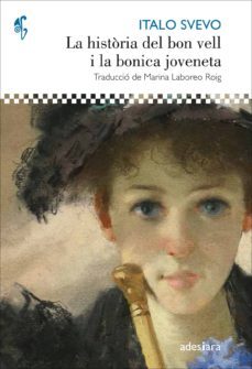 la historia del bon vell i la bonica joveneta-italo svevo-9788416948413