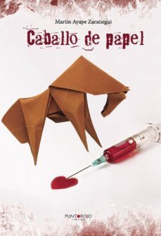 caballo de papel-martin ayape zaratiegui-9788417049713