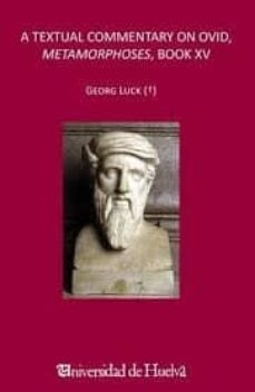 a textual commentary on ovid, metamorfhoses, book xv-georg luck-9788417066413