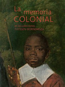 la memoria colonial en las colecciones thyssen-bornemisza-9788417173913