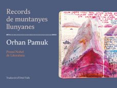 records de muntanyes llunyanes-orhan pamuk-9788417353513