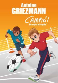 un espia a l'equip (campió! 2) (ebook)-antoine griezmann-9788417424213