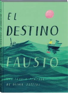el destino de fausto. una fabula pintada-oliver jeffers-9788417497613