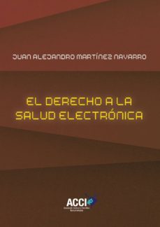 el derecho a la salud electronica (ebook)-juan alejandro martinez navarro-9788417519513