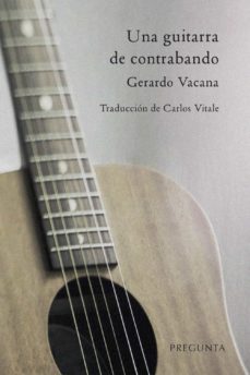 una guitarra de contrabando-gerardo vacana-9788417532413