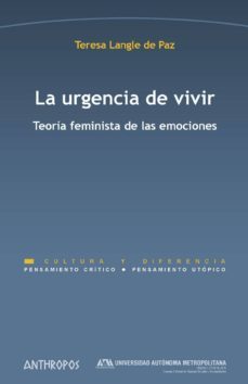 la urgencia de vivir: teoria feminista de las emociones-teresa langle de paz-9788417556013