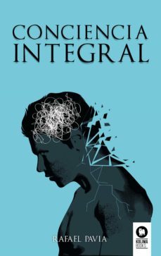 conciencia integral (ebook)-rafael pavia-9788417566913