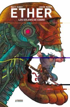 ether 2: los golems de cobre-david rubin-matt kindt-9788417575113