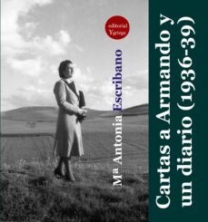 cartas a armando y un diario (1936-1939 (ebook)-maria antonia escribano-9788417666613