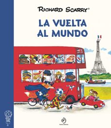 la vuelta al mundo-richard scarry-9788417761813