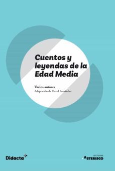 cuentos y leyendas de la edad media-david fernandez-9788417803513
