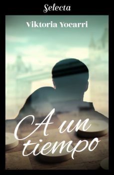 a un tiempo (ebook)-viktoria yocarri-9788417931513