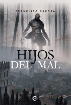 (i.b.d.) hijos del mal-francisco dacoba-9788418073113