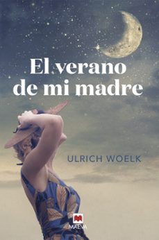 el verano de mi madre-ulrich woelk-9788418184413