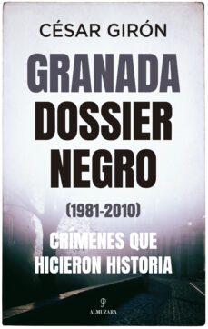 granada: dossier negro (1981-2010)-9788418205613