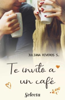 te invito a un café (ebook)-juliana riveros s.-9788418295713