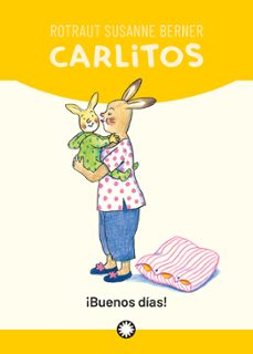 carlitos ¡buenos dias!-rotraut susanne berner-9788418304613