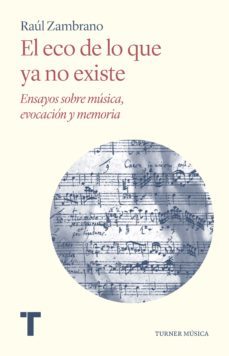 el eco de lo que ya no existe (ebook)-raul zambrano-9788418428913