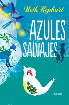 azules salvajes (ebook)-beth kephart-9788418436413