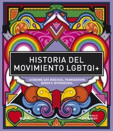 historia del movimiento lgbtqi+: lesbiano, gay, bisexual, transgénero, queer e intersexual-9788418459313