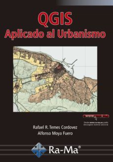 qgis aplicado al urbanismo (ebook)-rafael r. temes cordovez-alfonso moya fuero-9788418551413