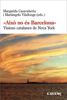 aixo no es barcelona: visions catalanes de nova york-9788418680113