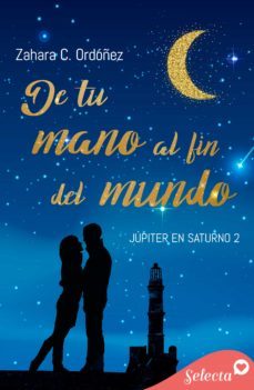 de tu mano al fin del mundo (jupiter en saturno 2) (ebook)-zahara c. ordoñez-9788418724213