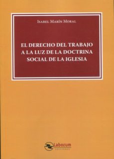 derecho del trabajo a la luz de la doctrina social de la iglesia-9788419145413