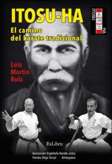 (i.b.d.) itosu-ha. el camino del karate tradicional-luis martin ruiz-9788419269713