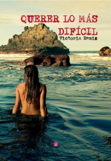 querer lo mas dificil (ebook)-victoria esmiz-9788419385413