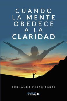 cuando la mente obedece a la claridad (ebook)-fernando ferro sardi-9788419390813