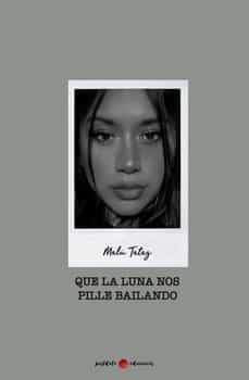 que la luna nos pille bailando-malu tatag-9788419411013