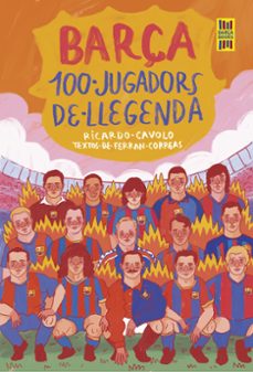barça. 100 jugadors de llegenda-ricardo cavolo-9788419430113