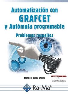 automatizacion con grafcet y automata programable (ebook)-francisco ojeda cherta-9788419444813