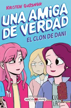 una amiga de verdad 2 el clon de dani-kristen gudsnuk-9788419638113