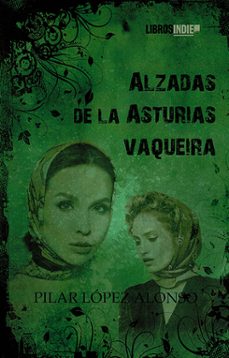 alzadas de la asturias vaqueira-pilar alonso lopez-9788419671813