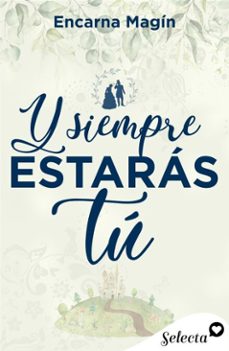 y siempre estaras tu (ebook)-encarna magin-9788419687913