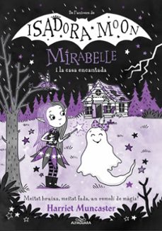 mirabelle 9 - la mirabelle i la casa encantada-harriet muncaster-9788419688613
