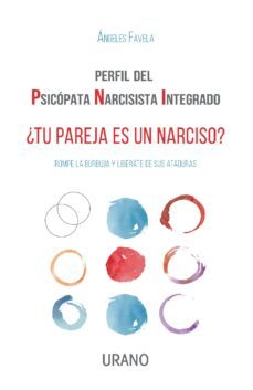 perfil del psicopata narcisista integrado ¿tu pareja es un narciso? (ebook)-angeles favela-9788419699213
