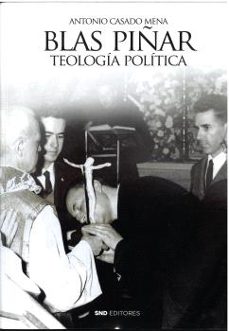 blas piñar. teologia politica-antonio casado mena-9788419764713