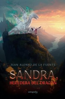 sandra, heredera del dragon-juan alonso de la fuente-9788419796813